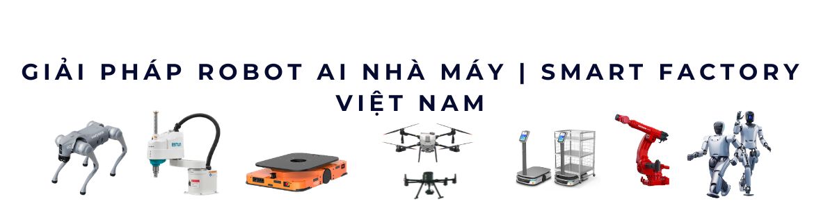 Giải pháp Robot AI Nhà Máy | Smart Factory Việt Nam