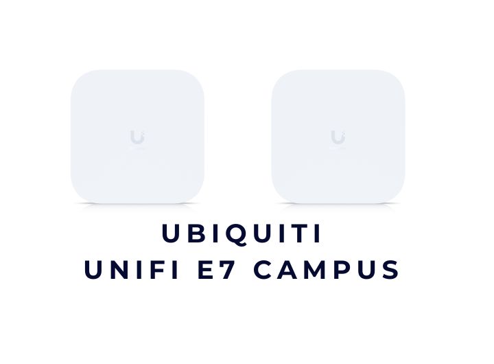 UniFi E7 Campus là gì? Mua UniFi E7 Campus giá tốt ở Hà Nội nên bắt đầu từ đâu?